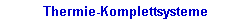 Thermie - Komplettsysteme